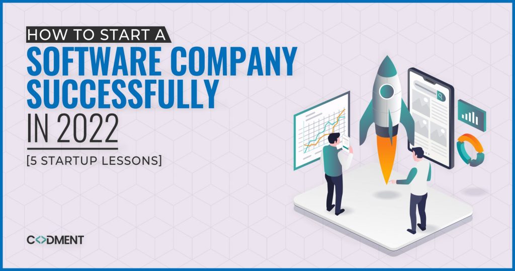How to Start a Software Company Successfully in 2023? [5 Startup Lessons]