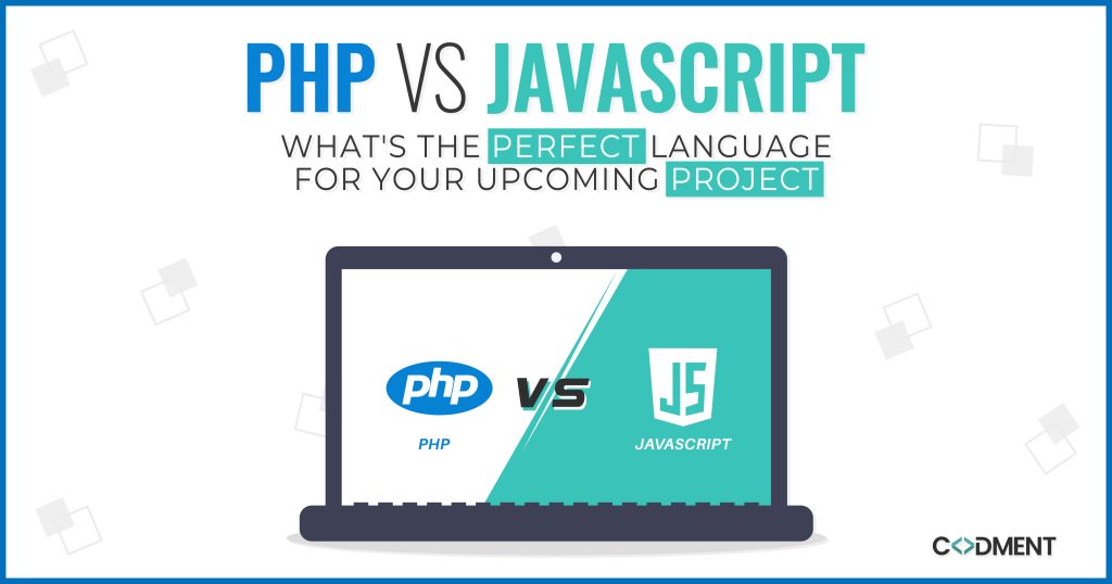 PHP Vs. JavaScript: What’s The Perfect Language for Your Upcoming Project?