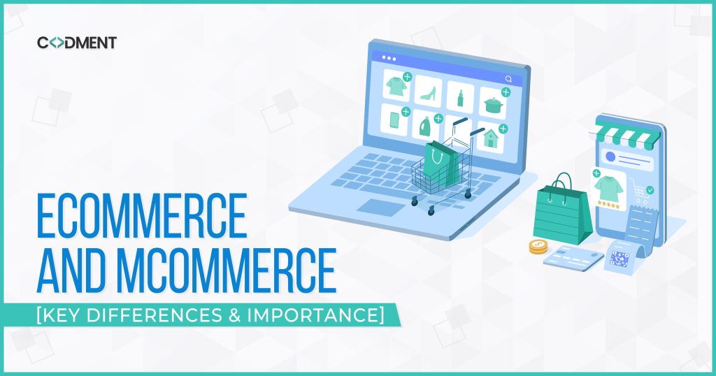 eCommerce and mCommerce: [Key Differences & Importance]