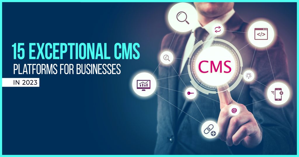 Exceptional CMS Platforms