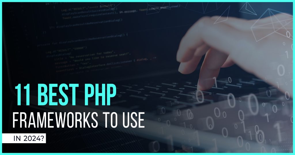 11 Best PHP Frameworks to Use in 2023