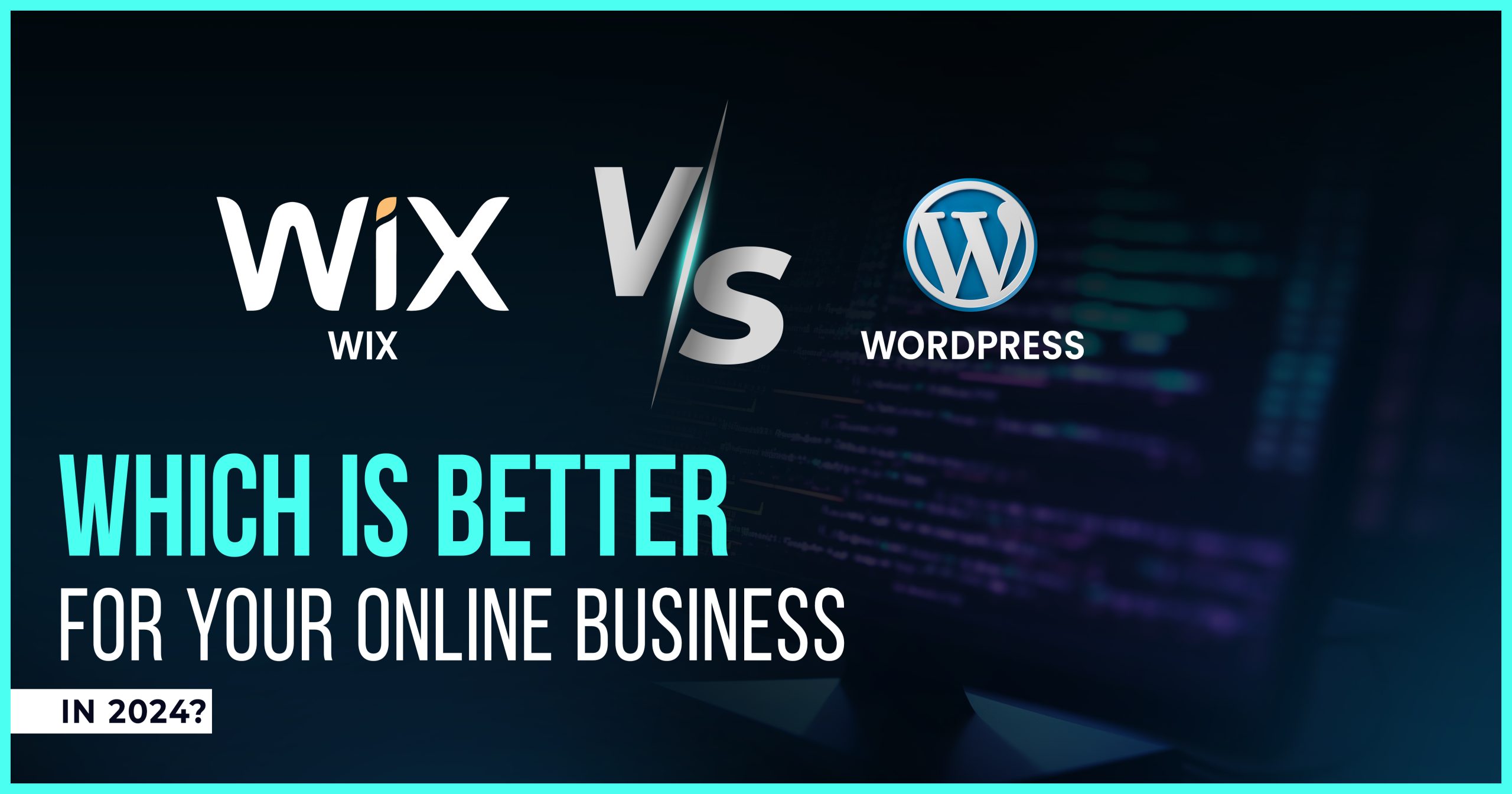 Wix vs WordPress Which Is Better for Online Business
